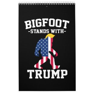 Bigfoot Stands With Trump 2024 Elections Calendar