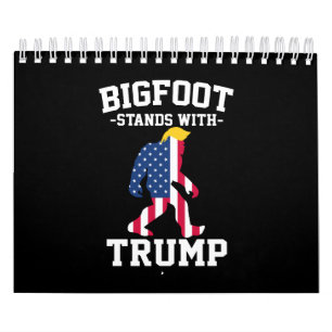 Bigfoot Stands With Trump 2024 Elections Calendar