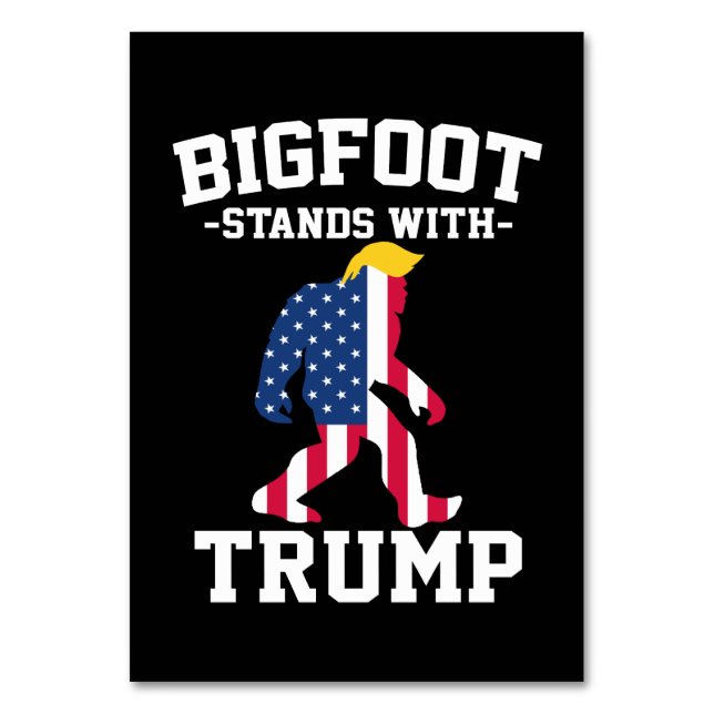 Bigfoot Stands With Trump 2024 Elections Table Number (Front)