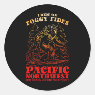 Bigfoot Surfing I Ride On Foggy Tides Pacific Nort Classic Round Sticker