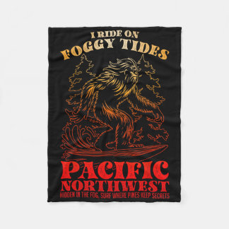 Bigfoot Surfing I Ride On Foggy Tides Pacific Nort Fleece Blanket