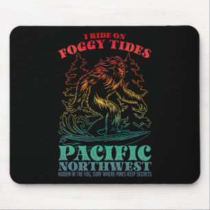 Bigfoot Surfing I Ride On Foggy Tides Pacific Nort Mouse Pad