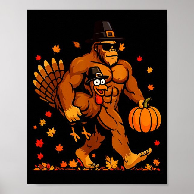 Bigfoot Thanksgiving Turkey Funny Thanksgiving Sas Poster (Front)