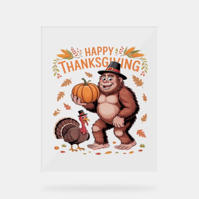 Bigfoot Turkey Pumpkin Thanksgiving Day Classic T- Acrylic Sign (Front)