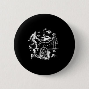 Bigfoot Wendigo Cryptid UFO Hunting Alien Respect 6 Cm Round Badge