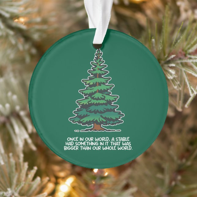 Bigger than our whole world 2 ornament (Tree)