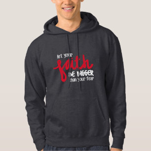 Bigger than your fear hoodie