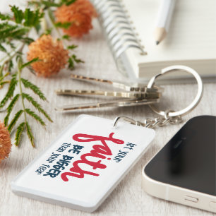 Bigger than your fear key ring