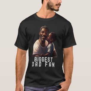 Biggest Dad Fan Quote Black King Magic Fathers Day T-Shirt