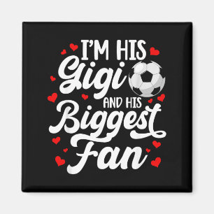 Biggest Fan Soccer Gigi Of A Soccer Player Gigi Magnet