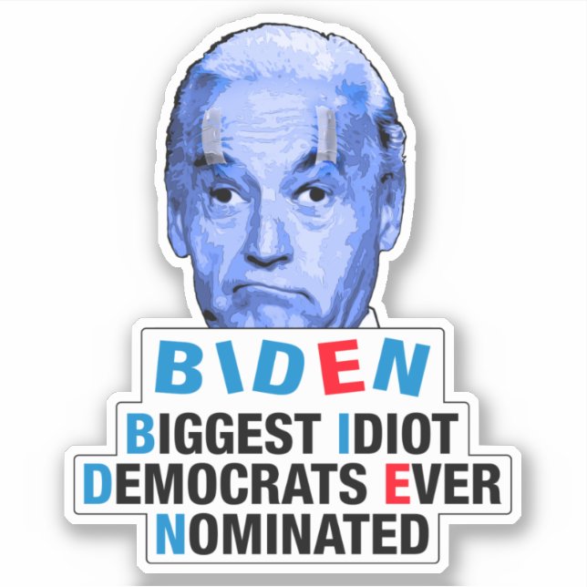 biggest idiot democrats ever nominated anti Biden (Front)