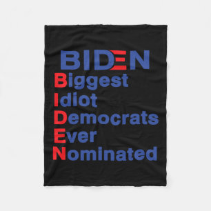 Biggest Idiot Democrats Ever Nominated Trump 2020 Fleece Blanket