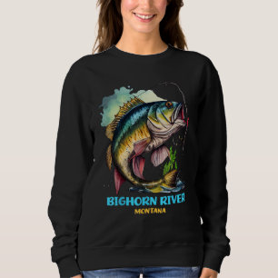 Bighorn River Montana MT Fly Fishing Trip Fisher F Sweatshirt