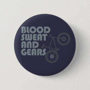 Bike - Blood, sweat and gears 6 Cm Round Badge