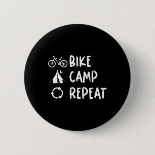 Bike Camp Repeat Mountain Biking Ckpacking Cycling 6 Cm Round Badge