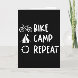 Bike Camp Repeat Mountain Biking Ckpacking Cycling Card