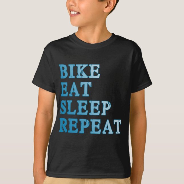 Bike, Eat, Sleep, Repeat Products T-Shirt (Front)