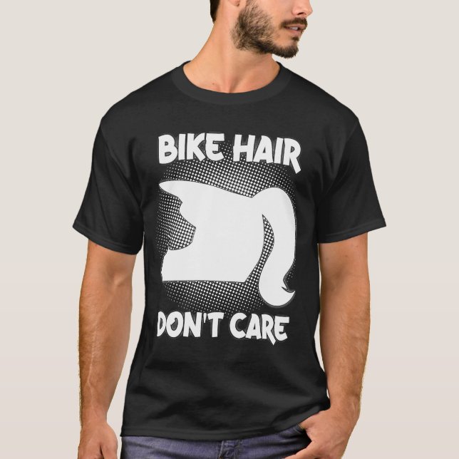 Bike Hair Don't Care Motorcycle Enduro Dirt Bike R T-Shirt (Front)