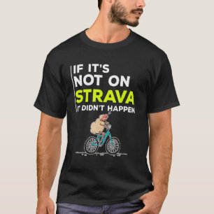 Bike if Its Not on trava It Didnt Happen Customzaz T-Shirt