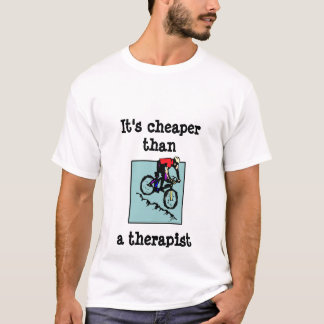 bike, It's cheaper thana therapist T-Shirt