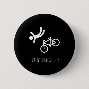 Bike Lover Shirt - I Do My Own Stunts Bmx Cycling 6 Cm Round Badge