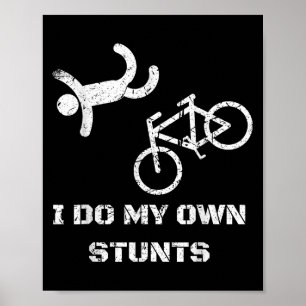 Bike Lover Shirt - I Do My Own Stunts Bmx Cycling Poster