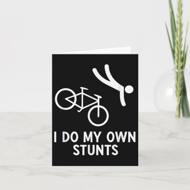 Bike Lover Shirt I Do My Own Stunts Cycling  Card (Front)