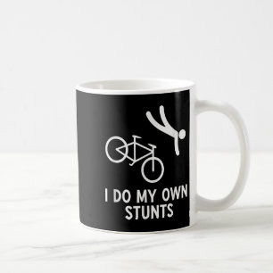 Bike Lover Shirt I Do My Own Stunts Cycling  Coffee Mug