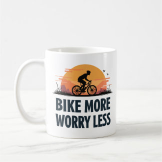 Bike More Worry Less Coffee Mug