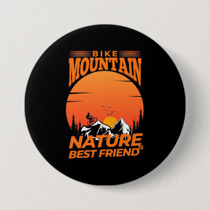 Bike Mountain Nature Is Best Friend 7.5 Cm Round Badge