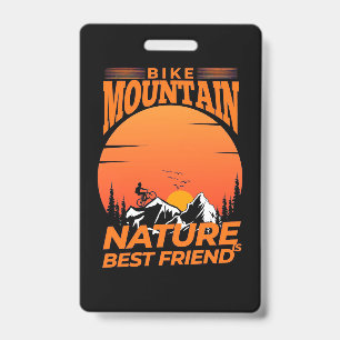 Bike Mountain Nature Is Best Friend ID Badge