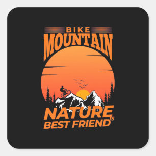Bike Mountain Nature Is Best Friend Square Sticker