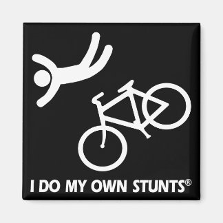Bike My Own Stunts Magnet