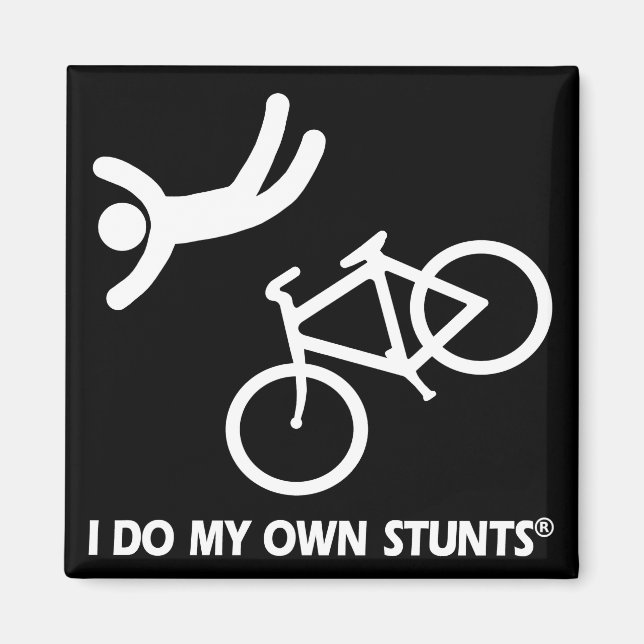Bike My Own Stunts Magnet (Front)