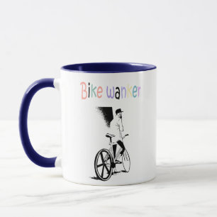 Bike wanker,Bike wanker,Road biker Mug