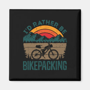 Bikepacking Bikepacker Mountain Biking Bike Cyclin Magnet