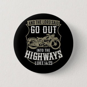Biker And The Lord Said Go Out Into The Highways L 6 Cm Round Badge
