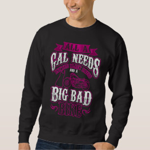 Biker Babe Gal Needs Little Black Dress Big Bad B Sweatshirt