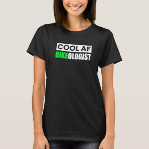 Biker Cool Af Bikeologist Motorcycle Riding T-Shirt