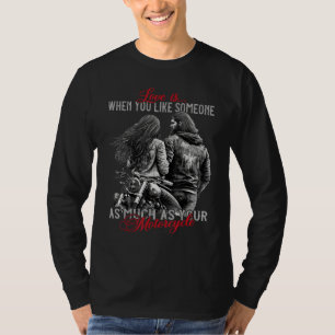 Biker Couple Motorcycle Love Is When You Like Some T-Shirt