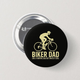 Biker Dad Like A Normal Dad  6 Cm Round Badge