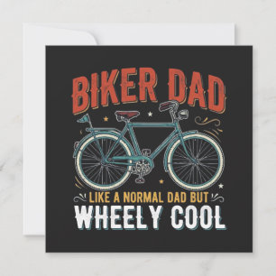 Biker Dad Like A Normal Dad But Wheely Cool