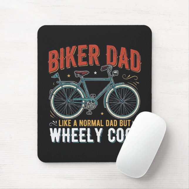 Biker Dad Like A Normal Dad But Wheely Cool Mouse Pad (With Mouse)