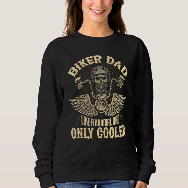 Biker Dad Motorcycle Father s Day for Dad Fathers Sweatshirt (Front)