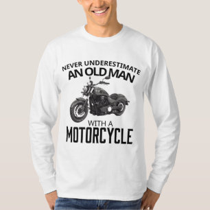 Biker Gift Never Underestimate Old Man Motorcycle T-Shirt