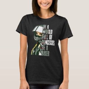 Biker Girl In A World Full Of Princesses Be A Bike T-Shirt