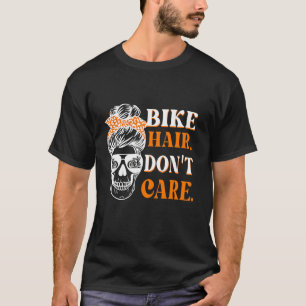 Biker Hair Don't Care For Bike  Messy Bun Mother's T-Shirt