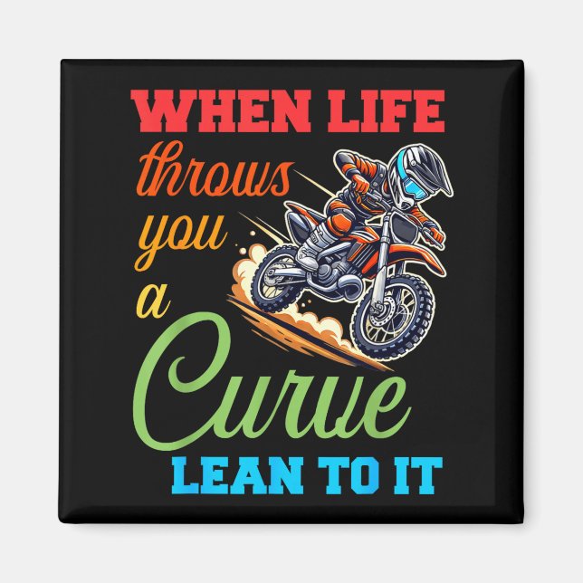 Biker Motorcycle Lover When Life Throws You A Curv Magnet (Front)