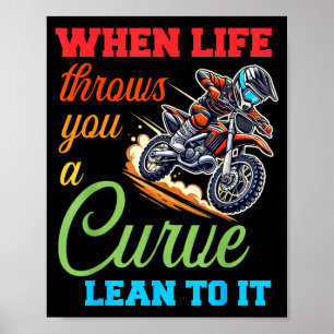 Biker Motorcycle Lover When Life Throws You A Curv Poster