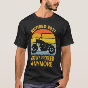 Biker Motorcycle retired Saying Retro Style T-Shirt